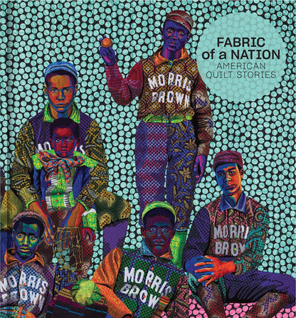 Fabric of a Nation American Quilt Stories