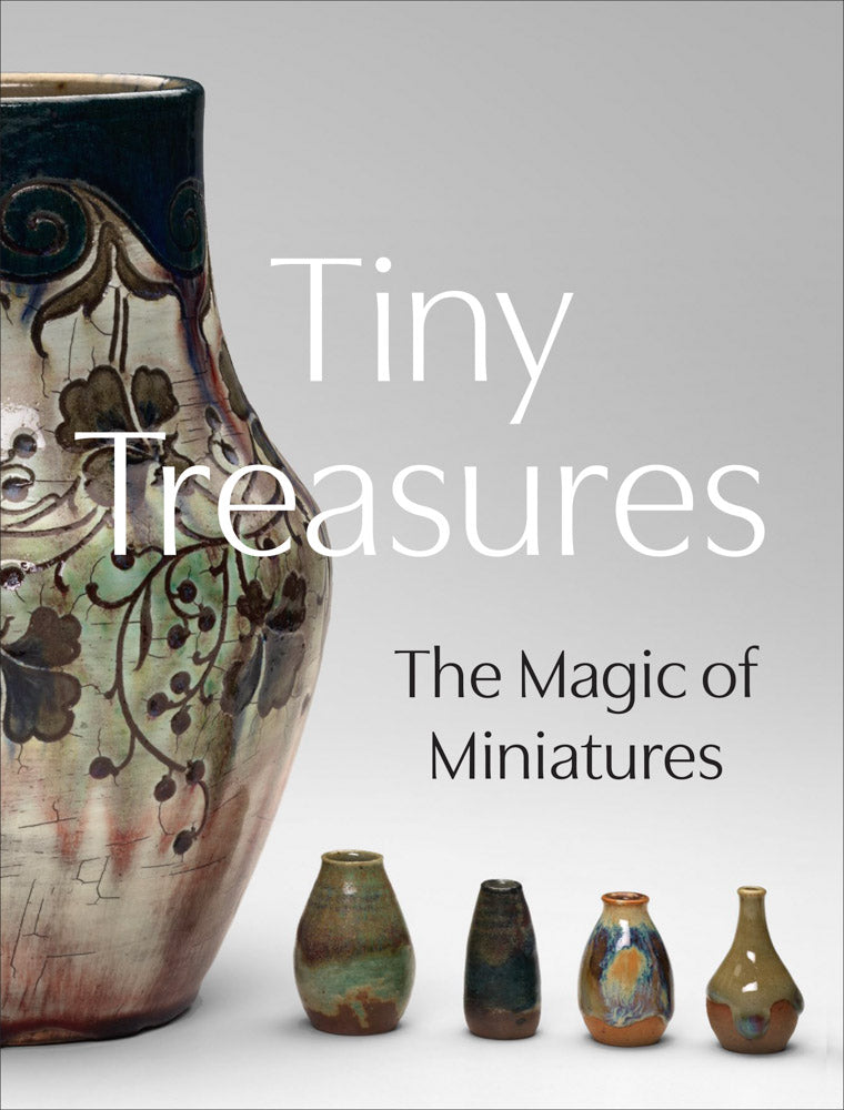 Tiny Treasures The Magic of Miniatures