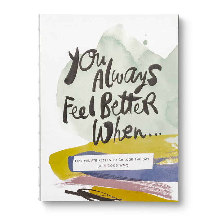 You Always Feel Better When