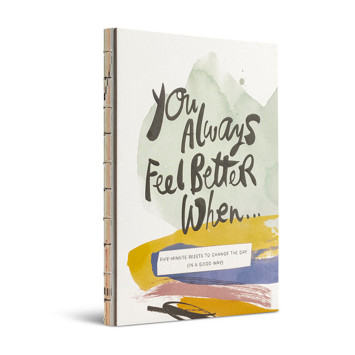 You Always Feel Better When