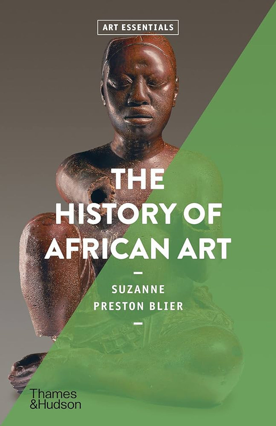 The History of African Art (Art Essentials)