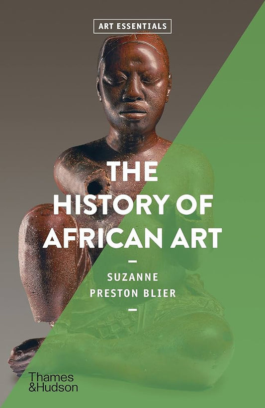 The History of African Art (Art Essentials)