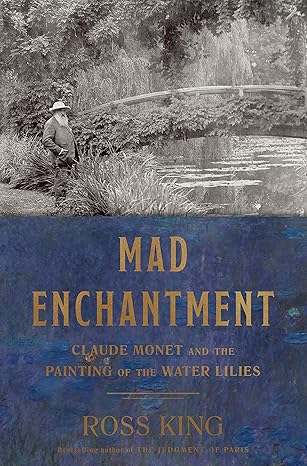 Mad Enchantment: Claude Monet And Water Lilies Painting