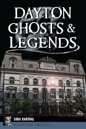Dayton Ghosts and Legends