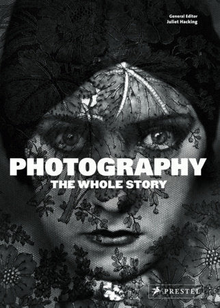 Photography The Whole Story