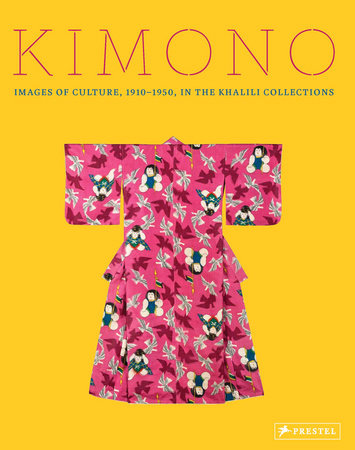 Book cover of 'Kimono: Images of Culture, 1910-1950, in the Khalili Collections' with a pink kimono on a yellow background.