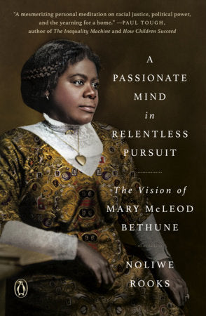 Book cover of 'A Passionate Mind in Relentless Pursuit: The Vision of Mary McLeod Bethune' with a portrait of Mary McLeod Bethune.