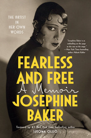 Book cover of 'Fearless and Free: A Memoir' by Josephine Baker with a black and white portrait of the author.