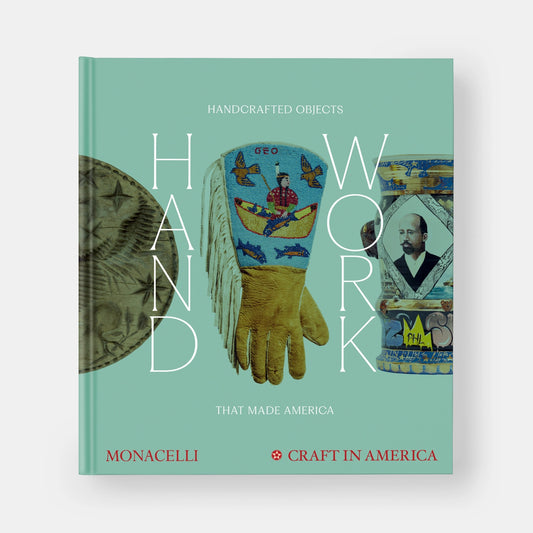Book cover of "Handwork Handcrafted Objects That Made America" featuring a carved wooden plaque, a handbeaded leather glove and a ceramic vase.