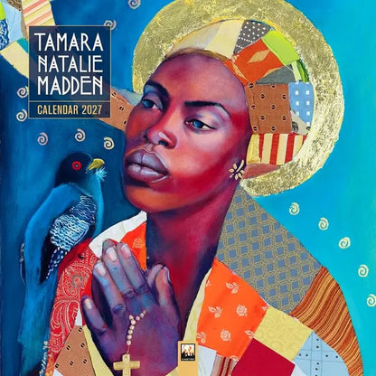 Front cover of a Tamara Natalie Madden 2027 Wall Calendar depicting a black women in a multi color robe with a golden crown, a bird on her shoulder on a blue background with gold swirls