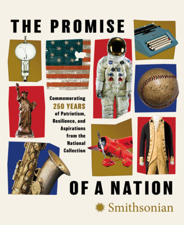 Book cover of "The Promise of a Nation" featuring a Collage of historical items with 'Smithsonian' branding on a beige background