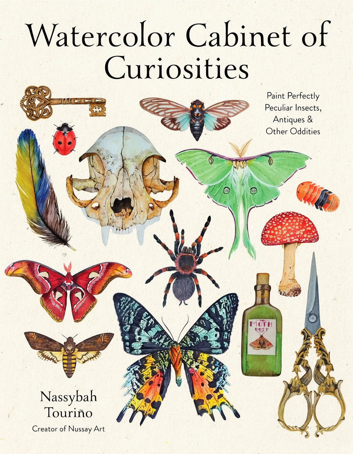 Book cover with title 'Watercolor Cabinet of Curiosities'. Shown on the cover are buterflies, insects, a spider, an animal skull, a skeleton key, a green bottle and a pair of gold-handled scissors.