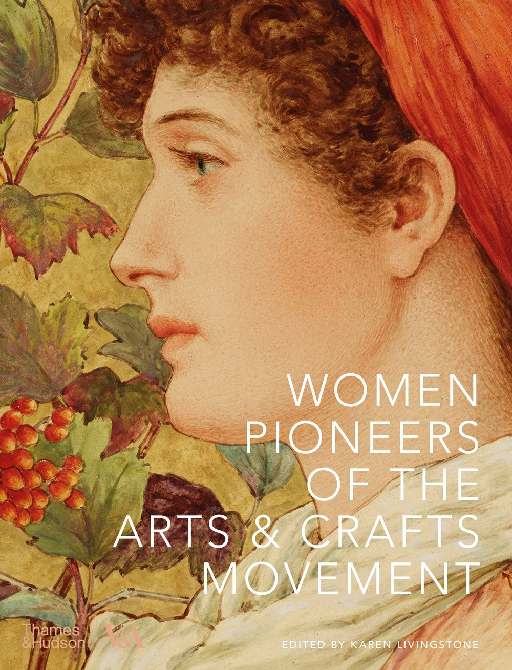 Book cover of 'Women Pioneers of the Arts & Crafts Movement' with a portrait of a woman and floral elements.